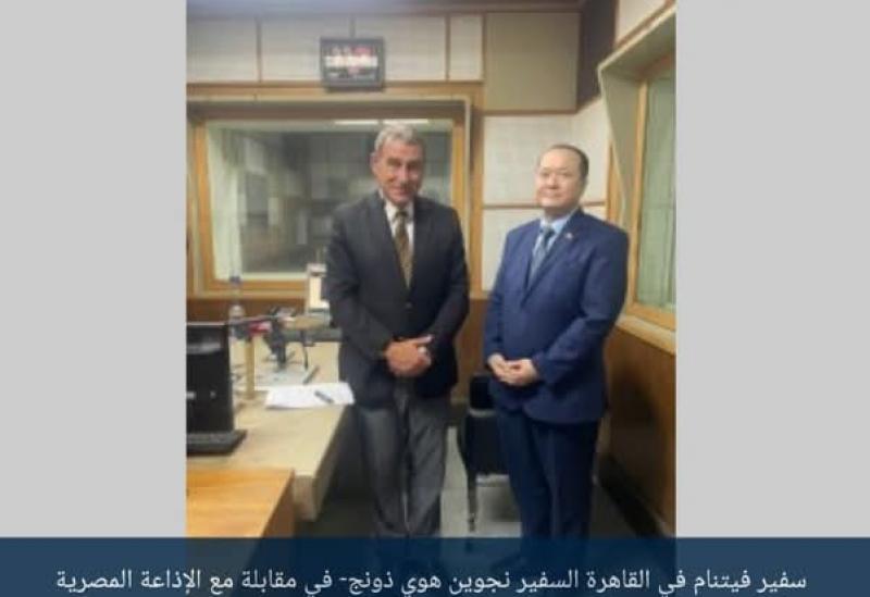 سفير فيتنام بالقاهرة : نثمن الدور المصري بقيادة الرئيس السيسي في دعم السلام والاستقرار والنمية بالشرق الأوسط