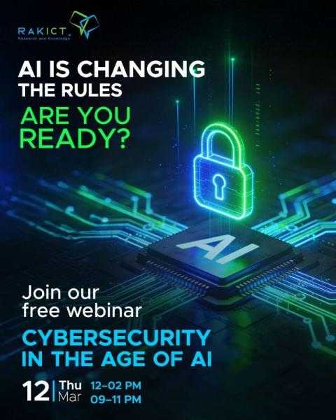 شركة RAKICT تطلق مبادرة دولية لتعزيز مهارات الأمن السيبراني في عصر الذكاء الاصطناعي